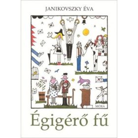 Janikovszky Éva: Égigérő fű