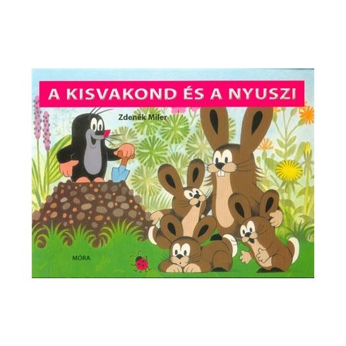 Zdeněk Miler: A kisvakond és a nyuszi