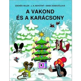   Hana Doskočilová, J.A. Novotny, Zdeněk Miler: A vakond és a karácsony