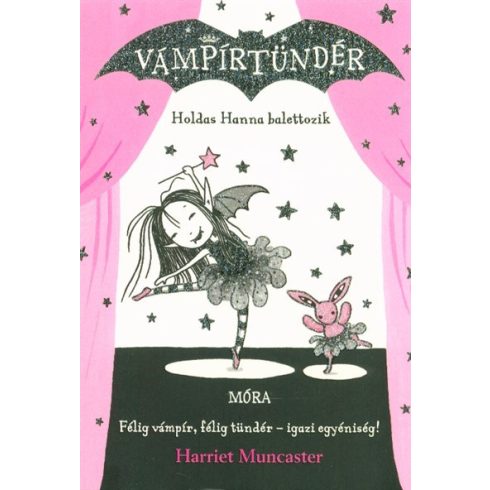 Harriet Muncaster: Holdas Hanna balettozik - Vámpírtündér 4.