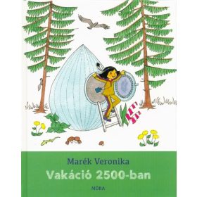 Marék Veronika: Vakáció 2500-ban