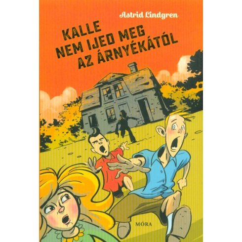 Astrid Lindgren: Kalle nem ijed meg az árnyékától