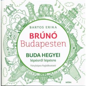   Bartos Erika: Buda hegyei lépésről lépésre - Brúnó Budapesten 2.