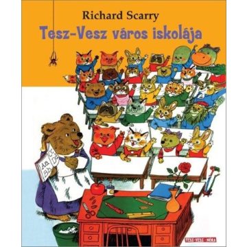 Richard Scarry: Tesz-Vesz város iskolája