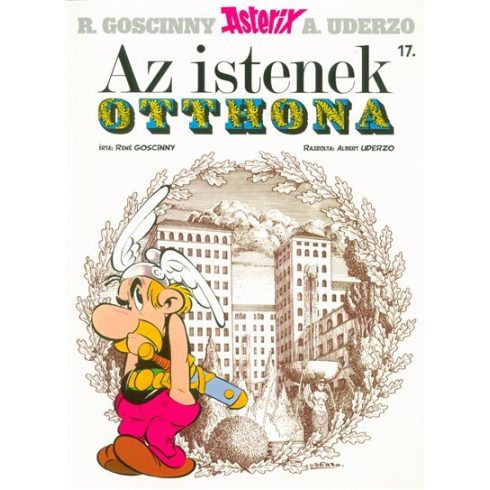 Albert Uderzo, René Goscinny: Asterix 17. - Az istenek otthona