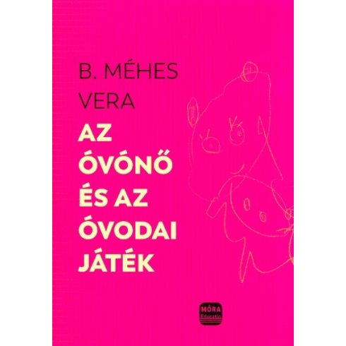 B. Méhes Vera: Az óvónő és az óvodai játékok