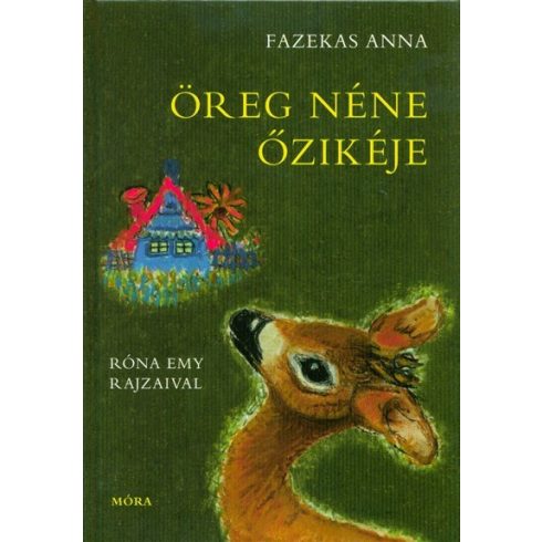 Fazekas Anna: Öreg néne őzikéje