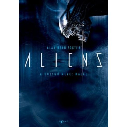Alan Dean Foster: Aliens - A bolygó neve: Halál