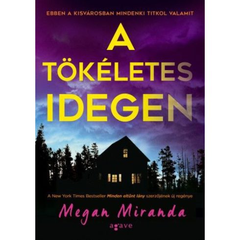 Megan Miranda: A tökéletes idegen