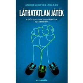 Andrejkovics Zoltán: Láthatatlan játék