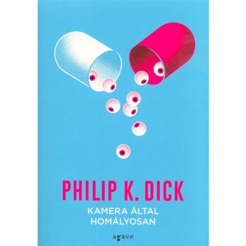 Philip K. Dick: Kamera által homályosan