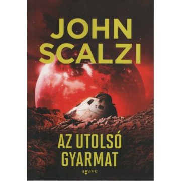 John Scalzi: Az utolsó gyarmat