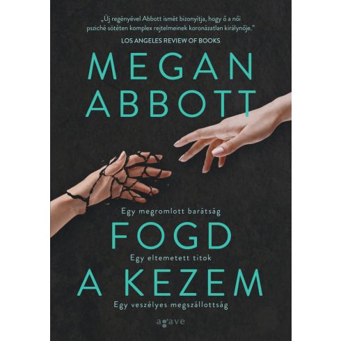 Megan Abbott: Fogd a kezem