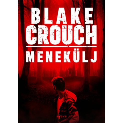 Blake Crouch: Menekülj