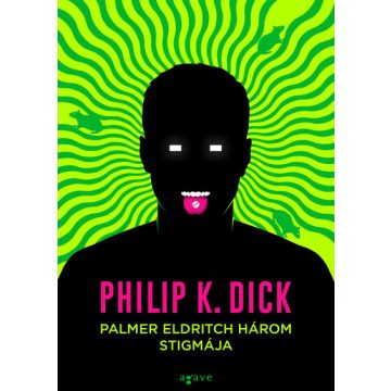 Philip K. Dick: Palmer Eldritch három stigmája