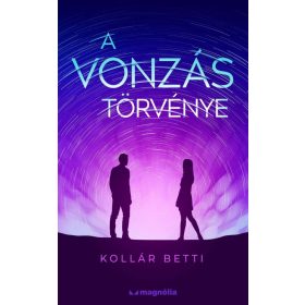 Kollár Betti: A vonzás törvénye