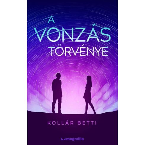 Kollár Betti: A vonzás törvénye