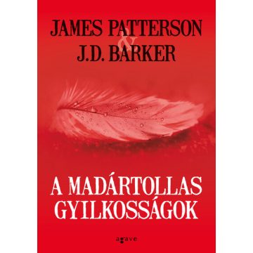 J.D. Barker, James Patterson: A madártollas gyilkosságok