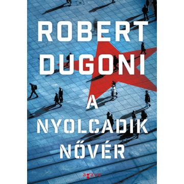 Robert Dugoni: A nyolcadik nővér