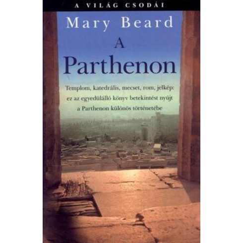 Mary Beard: A Parthenon - A világ csodái