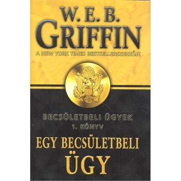   W.E.B. Griffin: Egy becsületbeli ügy /Becsületbeli ügyek 1.