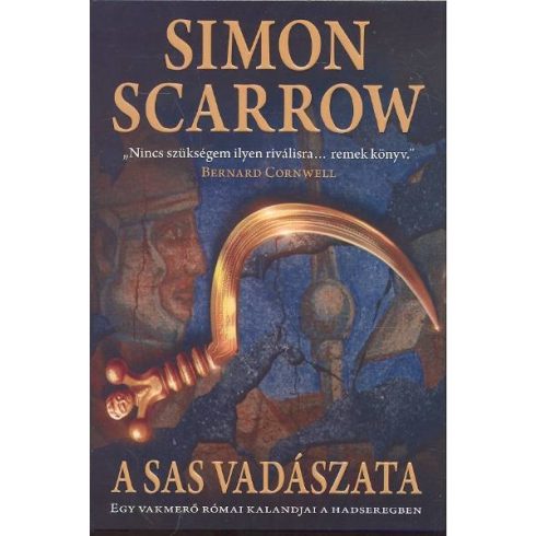 Simon Scarrow: A sas vadászata /Egy vakmerő római kalandjai a hadseregben