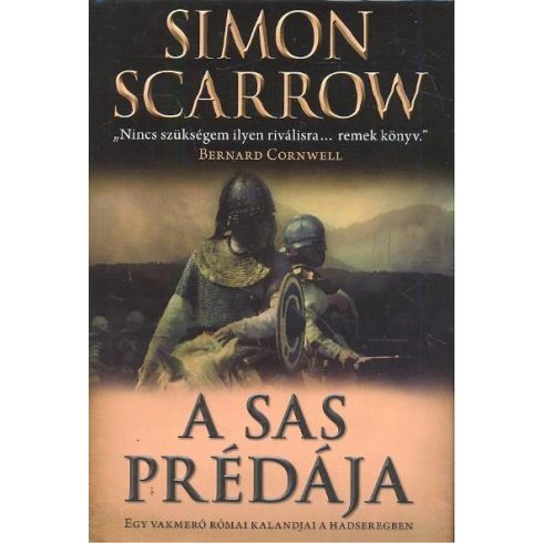 Simon Scarrow: A sas prédája /Egy vakmerő római kalandjai a hadseregben