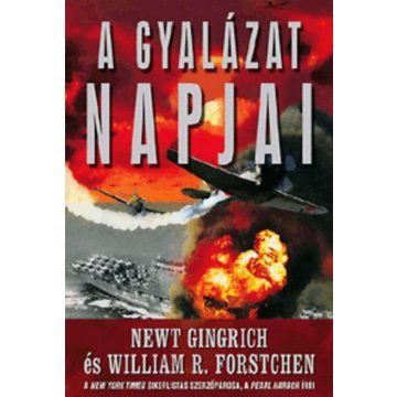 Newt Gingrich, William R. Forstchen: A gyalázat napjai