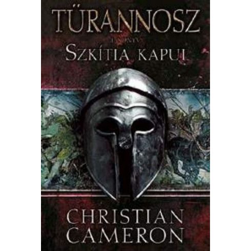 Christian Cameron: Szkítia kapui - Türannosz 1. könyv