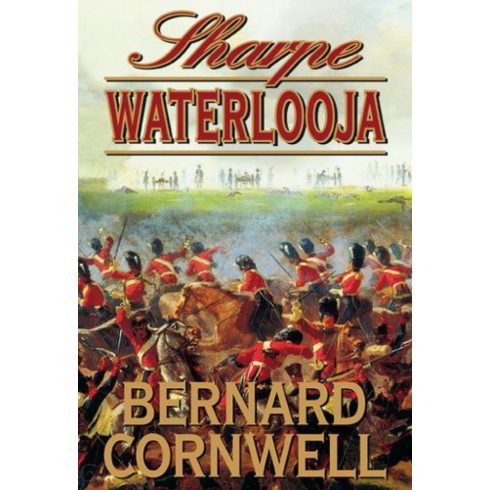 Bernard Cornwell: Sharpe ?Waterlooja