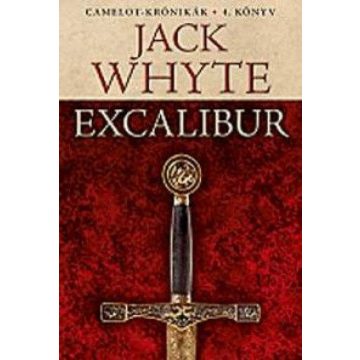 Jack Whyte: Excalibur