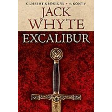 Jack Whyte: Excalibur