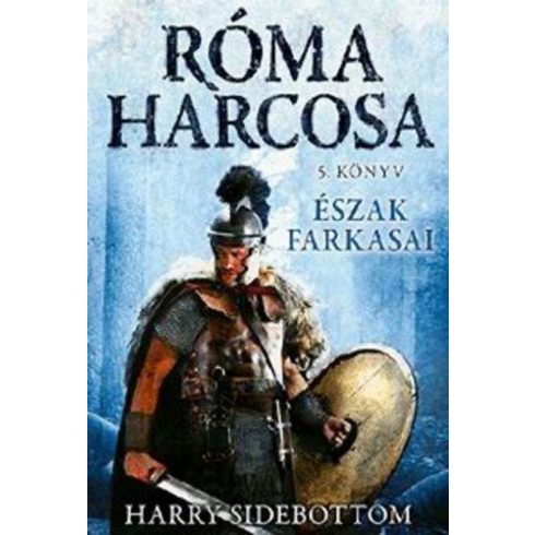 Harry Sidebottom: Észak farkasai