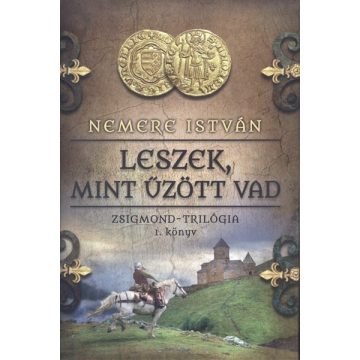 Nemere István: Leszek, mint űzött vad