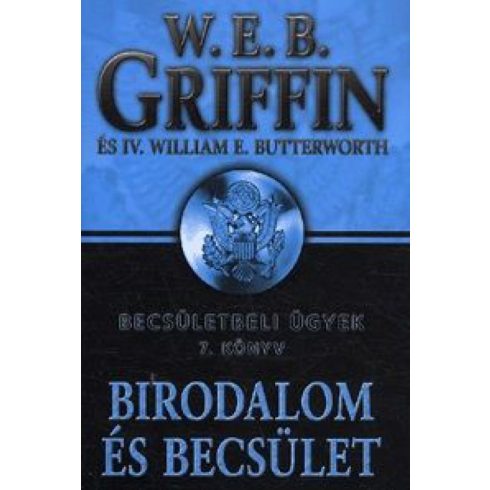 W. E. B Griffin  , William E. IV. Butterworth: Birodalom és becsület