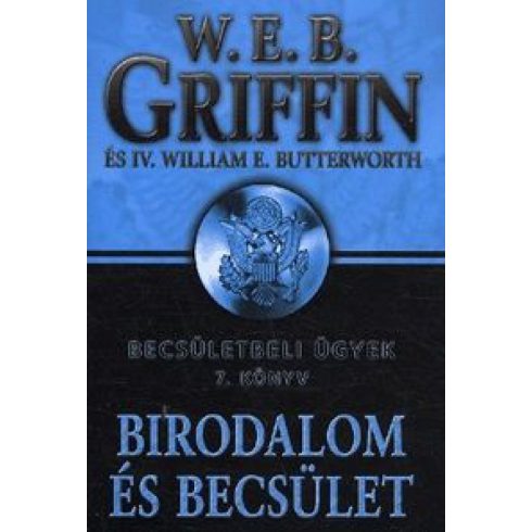 W. E. B Griffin  , William E. IV. Butterworth: Birodalom és becsület