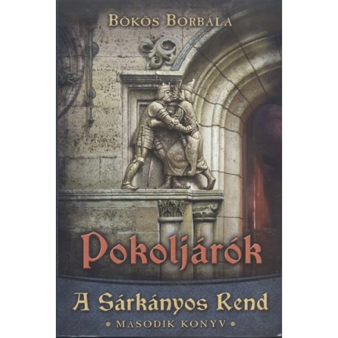 Bökös Borbála: Pokoljárók /A sárkányos rend 2.