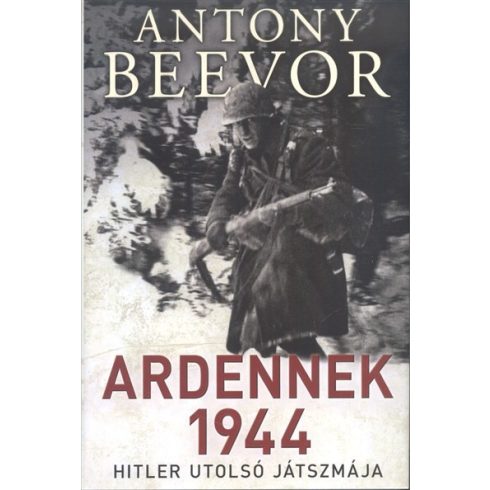 Antony Beevor: Ardennek 1944