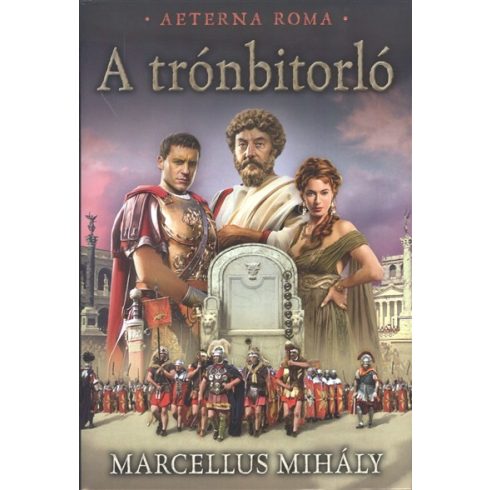 Marcellus Mihály: A trónbitorló /Aeterna Roma 1.