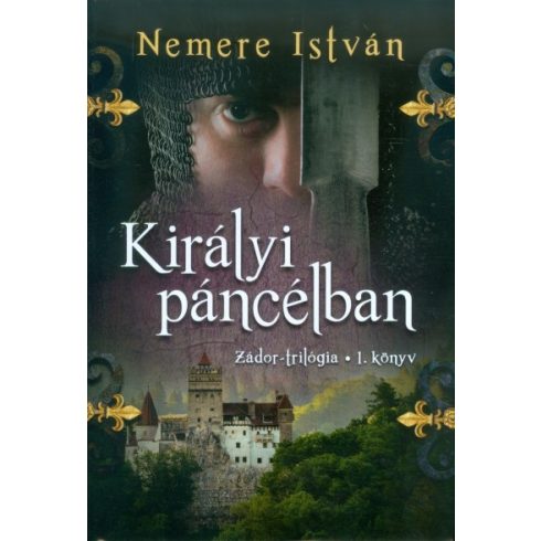 Nemere István: Királyi páncélban /Zádor-trilógia 1.