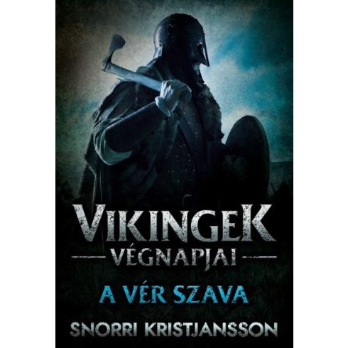 Snorri Kristjansson: Vikingek végnapjai 2. - A vér szava