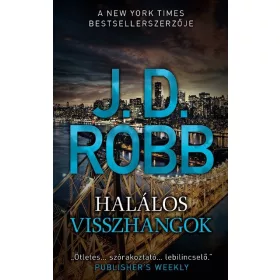 J. D. Robb: Halálos visszhangok