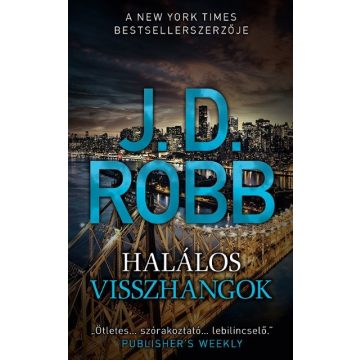 J. D. Robb: Halálos visszhangok