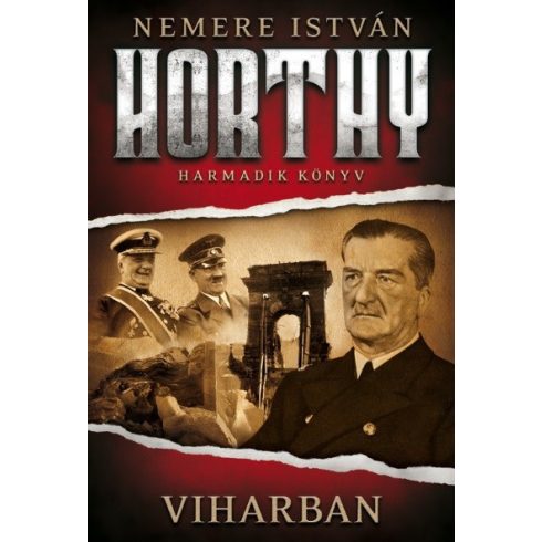 Nemere István: Viharban - Horthy 3. könyv