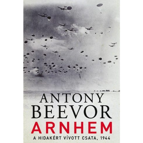 Antony Beevor: Arnhem