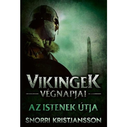 Snorri Kristjansson: Vikingek végnapjai - Az istenek útja