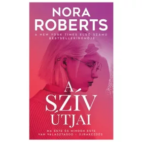 Nora Roberts: A szív útjai