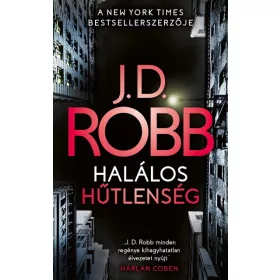 J. D. Robb: Halálos Hűtlenség