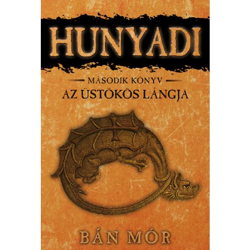 Bán Mór: Az üstökös lángja - Hunyadi második könyv