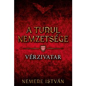 Nemere István: Vérzivatar - A Turul nemzetsége